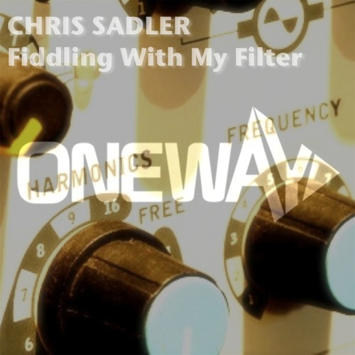 Chris Sadler - Fiddling With My Filter