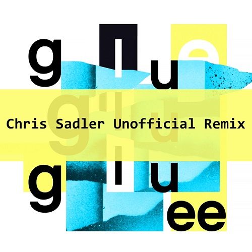 Bicep - Glue (Chris Sadler Unofficial Remix)