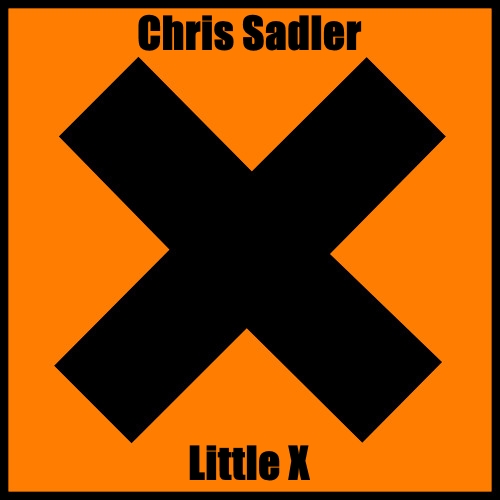 Chris Sadler - Little X